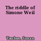 The riddle of Simone Weil