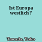 Ist Europa westlich?