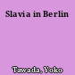 Slavia in Berlin