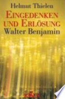 Eingedenken und Erlösung : Walter Benjamin