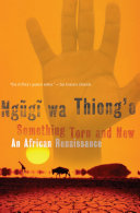 Something torn and new : an African renaissance
