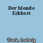Der blonde Eckbert