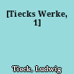 [Tiecks Werke, 1]