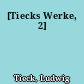 [Tiecks Werke, 2]
