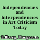 Independencies and Interpendencies in Art Criticism Today