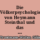 Die Völkerpsychologie von Heymann Steinthal und das Potential der Philologien