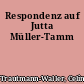 Respondenz auf Jutta Müller-Tamm