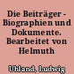 Die Beiträger - Biographien und Dokumente. Bearbeitet von Helmuth Mojem