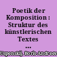 Poetik der Komposition : Struktur des künstlerischen Textes und Typologie der Kompositionsform
