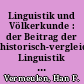 Linguistik und Völkerkunde : der Beitrag der historisch-vergleichenden Linguistik von G. W. Leibniz zur Entstehung der Völkerkunde im 18. Jahrhundert