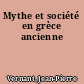Mythe et société en grèce ancienne