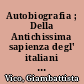 Autobiografia ; Della Antichissima sapienza degl' italiani ed orazioni accadmiche