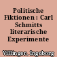 Politische Fiktionen : Carl Schmitts literarische Experimente