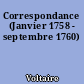 Correspondance (Janvier 1758 - septembre 1760)