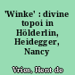 'Winke' : divine topoi in Hölderlin, Heidegger, Nancy
