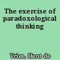 The exercise of paradoxological thinking