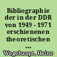 Bibliographie der in der DDR von 1949 - 1971 erschienenen theoretischen Arbeiten zur Kinder- und Jugendliteratur