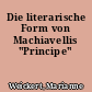 Die literarische Form von Machiavellis "Principe"