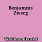 Benjamins Zwerg