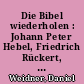Die Bibel wiederholen : Johann Peter Hebel, Friedrich Rückert, Ernest Renan und die Evanglien