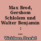 Max Brod, Gershom Schlolem und Walter Benjamin : drei Konstellationen theologischer Literaturkritik im deutschen Judentum