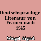 Deutschsprachige Literatur von Frauen nach 1945