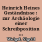 Heinrich Heines Geständnisse : zur Archäologie einer Schreibposition zwischen "Confessiones" und "De l'Allemagne"