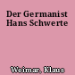 Der Germanist Hans Schwerte