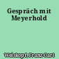Gespräch mit Meyerhold