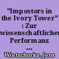 "Impostors in the Ivory Tower" : Zur wissenschaftlichen Performanz von Bildungsaufsteiger/innen