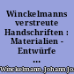 Winckelmanns verstreute Handschriften : Materialien - Entwürfe - Notizen - Exzerpte