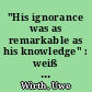 "His ignorance was as remarkable as his knowledge" : weiß Sherlock Holmes, was er tut?