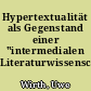 Hypertextualität als Gegenstand einer "intermedialen Literaturwissenschaft"