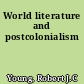 World literature and postcolonialism