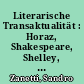 Literarische Transaktualität : Horaz, Shakespeare, Shelley, Brecht, Celan