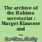 The archive of the Habima secretariat : Margot Klausner and the making of a national stage