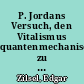 P. Jordans Versuch, den Vitalismus quantenmechanisch zu retten (1955)