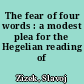 The fear of four words : a modest plea for the Hegelian reading of christianity